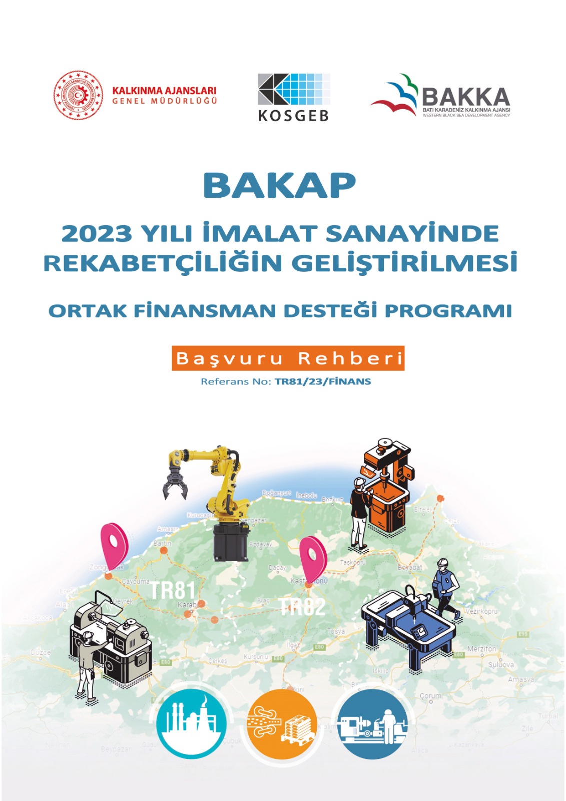 BAKAP: 2023 Yılı İmalat Sanayinde Rekabetçiliğin Geliştirilmesi Ortak Finansman Desteği Programı Başvuru Rehberi 